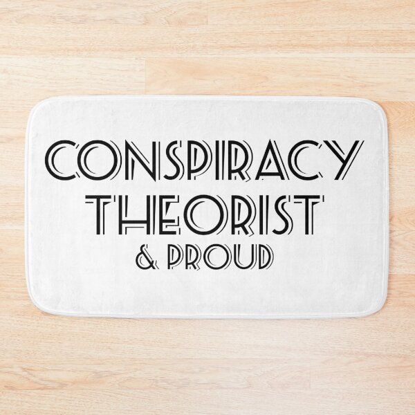 Item preview, Conspiracy Theorist & Proud designed and sold by ArtOfRebellion.
