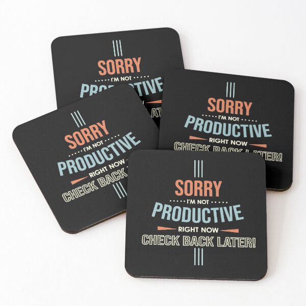 Item preview, Sorry I'M Not productive right now check back later! designed and sold by Quotes You Like.