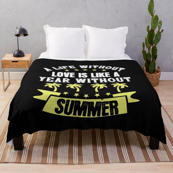 Item preview, A Life Without Love Is Like A Year Without Summer designed and sold by GoodVibeDesign.