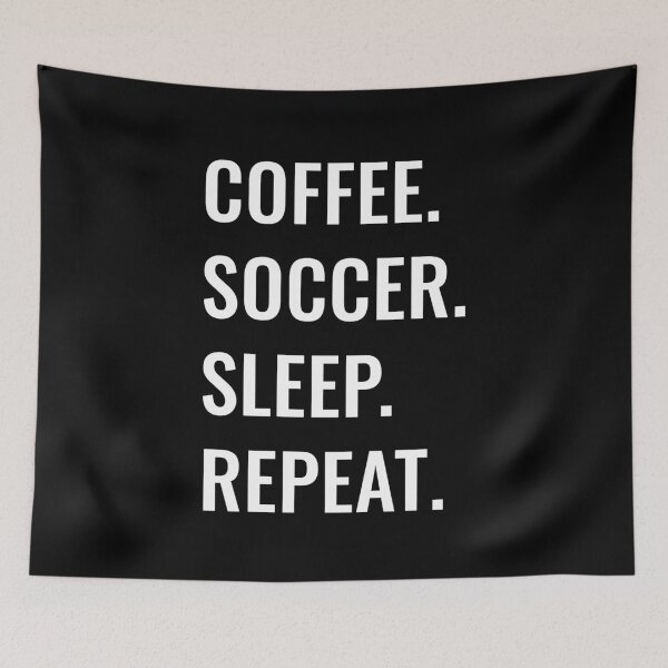 Item preview, Coffee Soccer Sleep Repeat designed and sold by manishfzr1995.