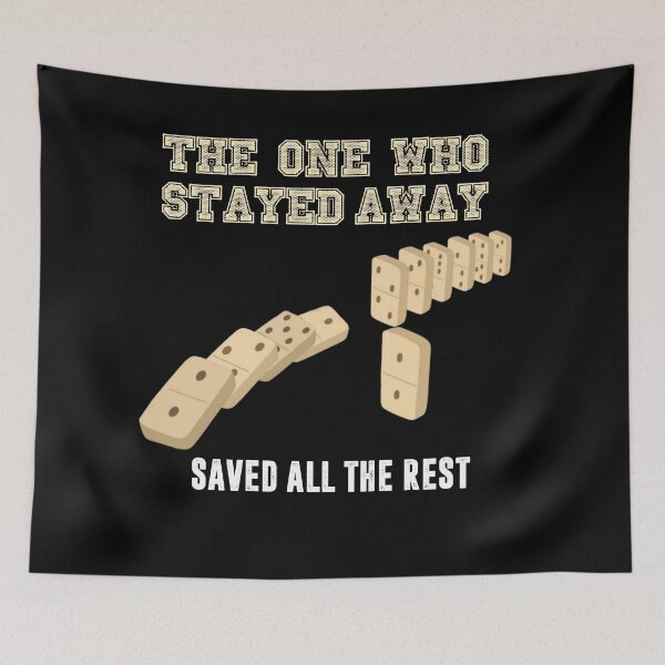 Item preview, The one how stayed away saved all the rest designed and sold by TopDesignArt.