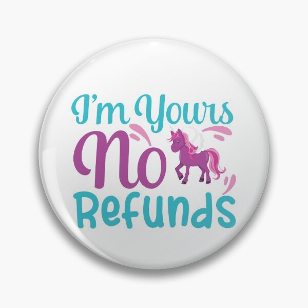 Item preview, Purple Unicorn I'm Yours no Refunds  designed and sold by ToniaKroeger.