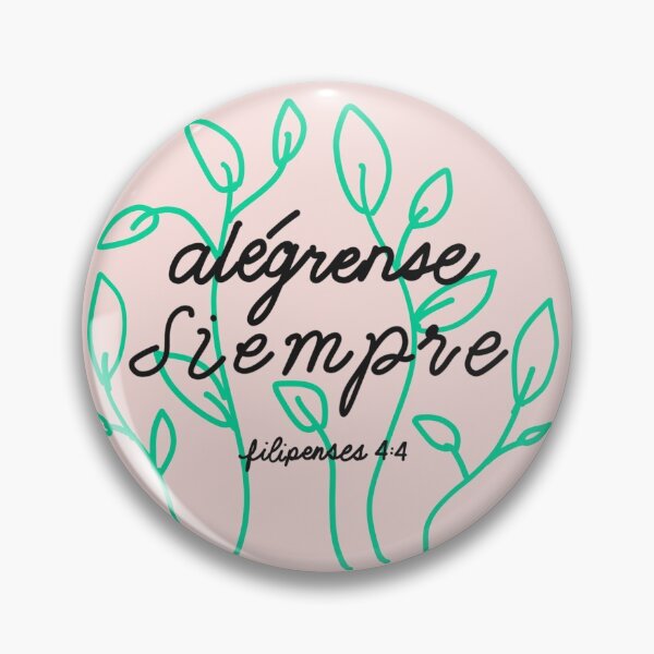 Alégrense Siempre Pin