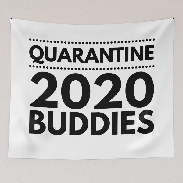 Item preview, QUARANTINE 2020 BUDDIES designed and sold by junaid ali.
