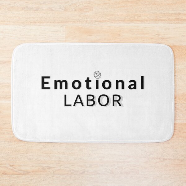 Item preview, Emotional Labor designed and sold by itismimi.