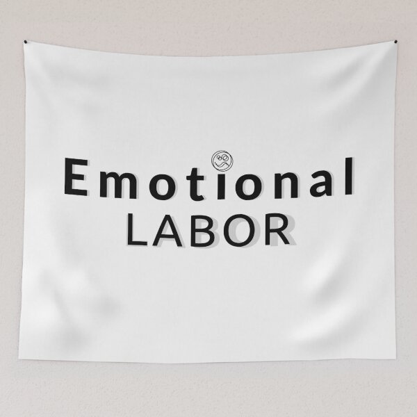 Item preview, Emotional Labor designed and sold by itismimi.