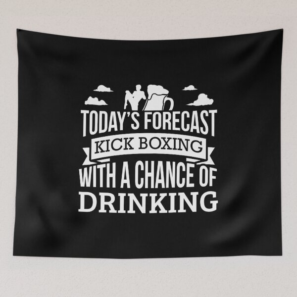 Item preview, Today's Forecast Kickboxing With A Chance Of Drinking Funny Gift Idea designed and sold by Orange Pieces.