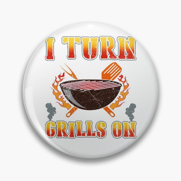 Item preview, I Turn Grills On designed and sold by BossyBrit.