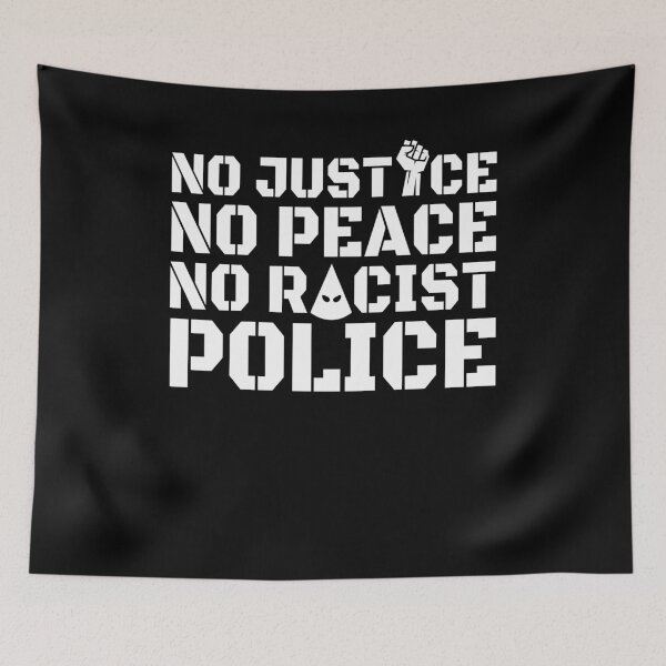 Item preview, no justice no peace no racist police designed and sold by Teecha.