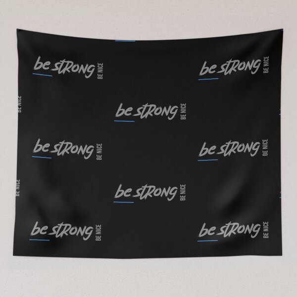 Item preview, Be strong, be nice designed and sold by fizi40.