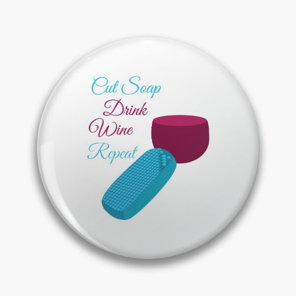 Item preview, Funny ASMR Cut Soap Drink Wine Repeat graphic designed and sold by jakehughes2015.