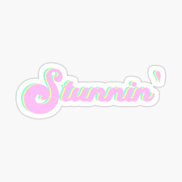 STUNNIN’ Sticker