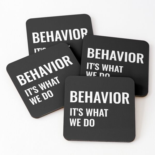 Item preview, Behavior It's What We Do designed and sold by manishfzr1995.