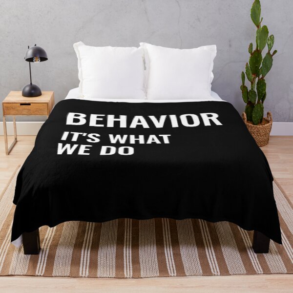 Item preview, Behavior It's What We Do designed and sold by manishfzr1995.