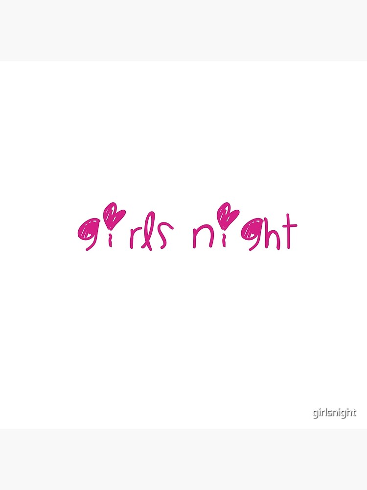 Girls Night Merchandise - White by girlsnight