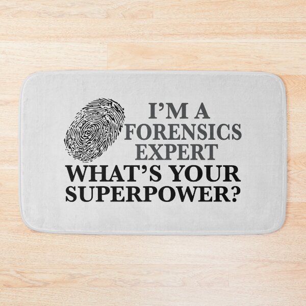 Item preview, I'm a Forensics Expert, What's Your Superpower? designed and sold by Epic Love Designs.