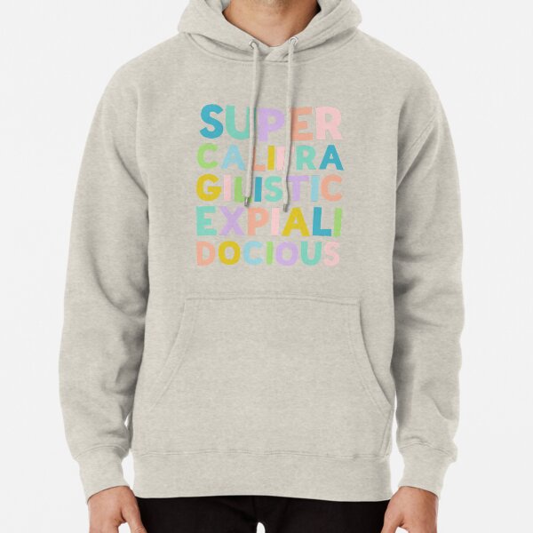 Supercalifragilisticexpialidocious - Colorful stack by Kelly Design Company Pullover Hoodie