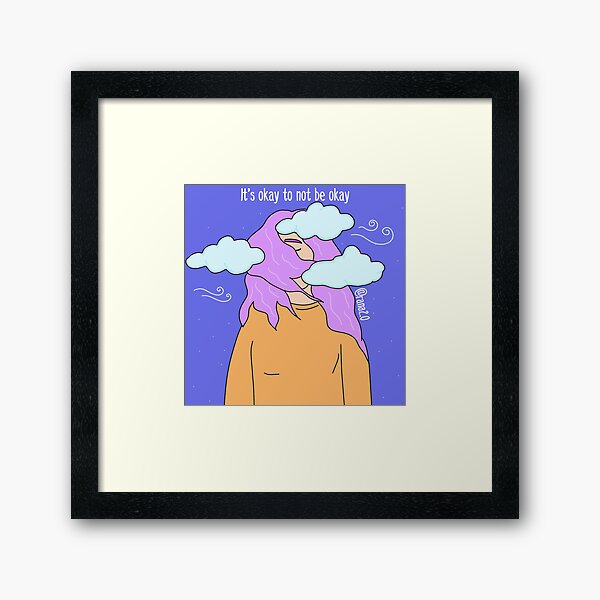 It’s okay to not be okay Framed Art Print