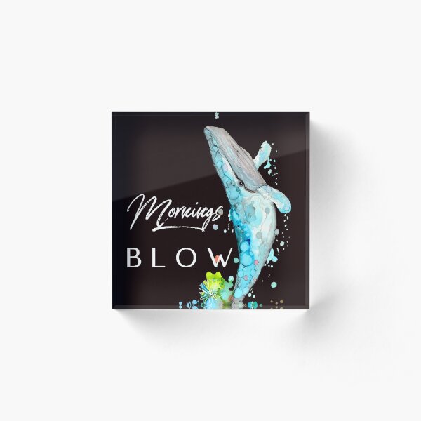 Mornings Blow Acrylic Block