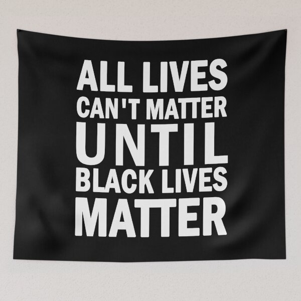 Item preview, All lives cant matter until black lives matter designed and sold by ValentinaHramov.