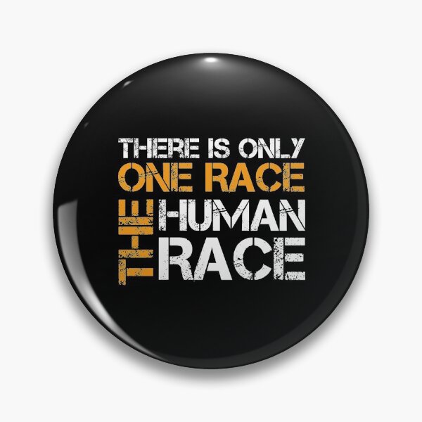 Item preview, There Is Only One Race The Human Race designed and sold by jozefds.