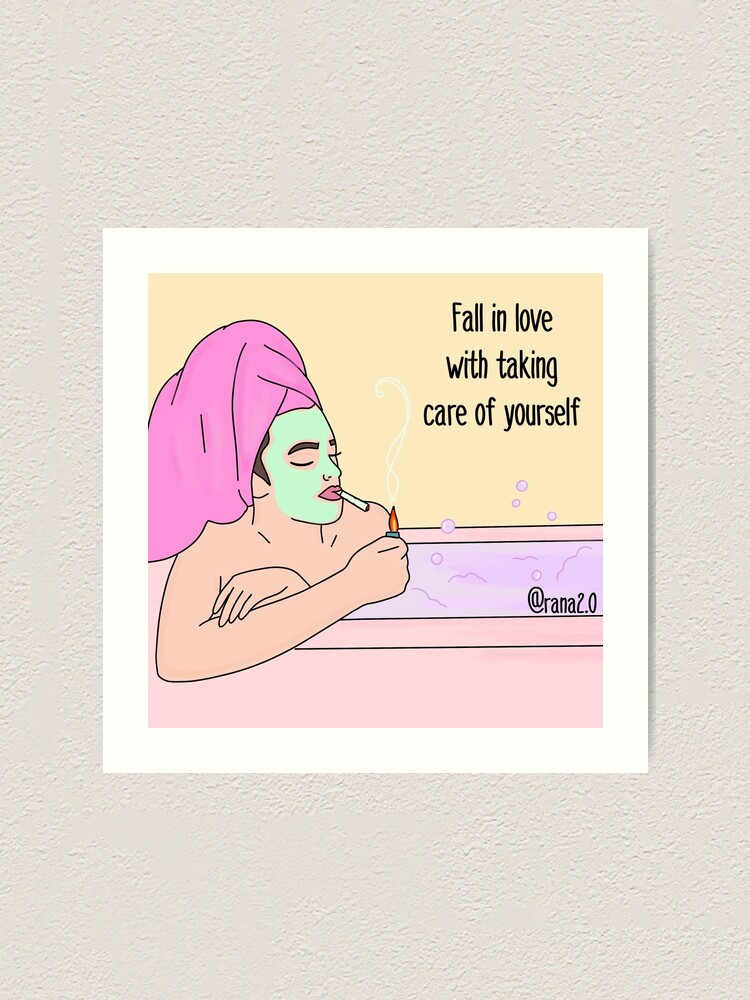 Fall In Love With Taking Care Of Yourself Art Print By Ranaawadallah Redbubble