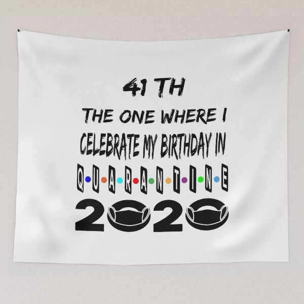Item preview, The 1 Where I Celebrate My Birthday In Quarantine 41 Th designed and sold by Ms-Nach.