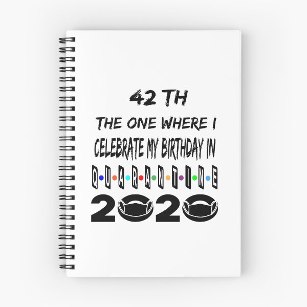 Item preview, The 1 Where I Celebrate My Birthday In Quarantine 42 Th designed and sold by Ms-Nach.
