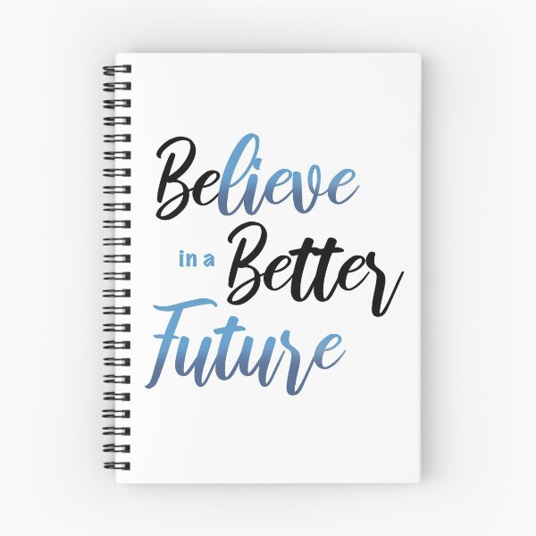Item preview, Be Better, Believe in a Better Future designed and sold by showersnack.