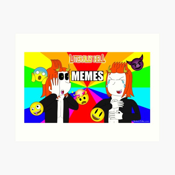 Dank Memes Art Prints Redbubble - stolen maymay dump roblox memes funny memes dankest memes