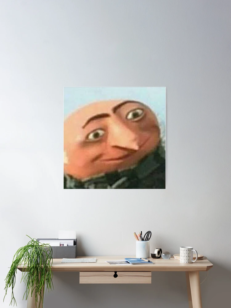 Gru Meme Face Poster for Sale by itsjustpeachy