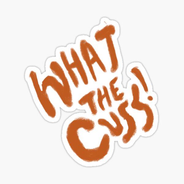 Item preview, " WHAT THE CUSS?" designed and sold by vincentsvangoth.