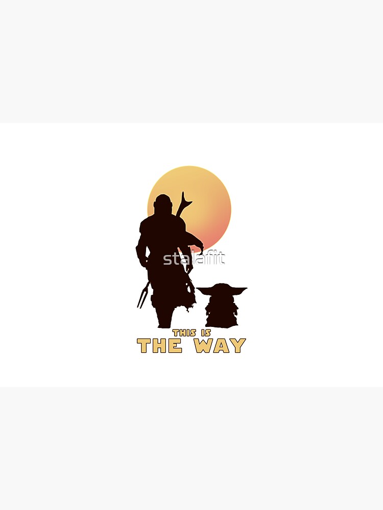 This is The Way by stalafit