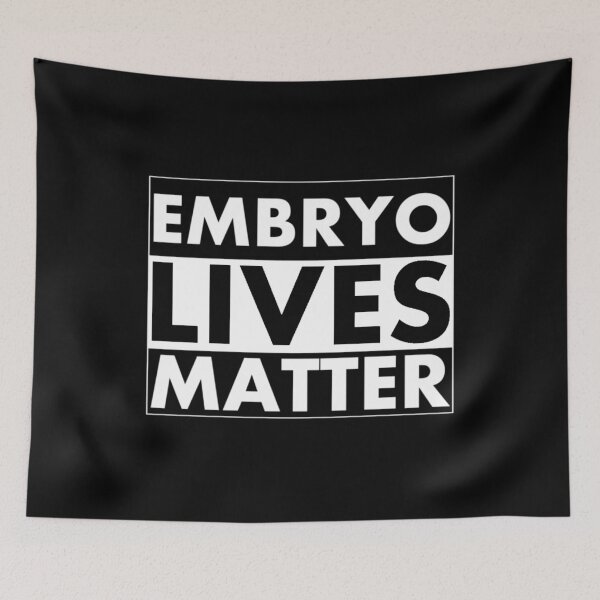 Item preview, Embryo Lives Matter designed and sold by DIRTYDUNNZ.