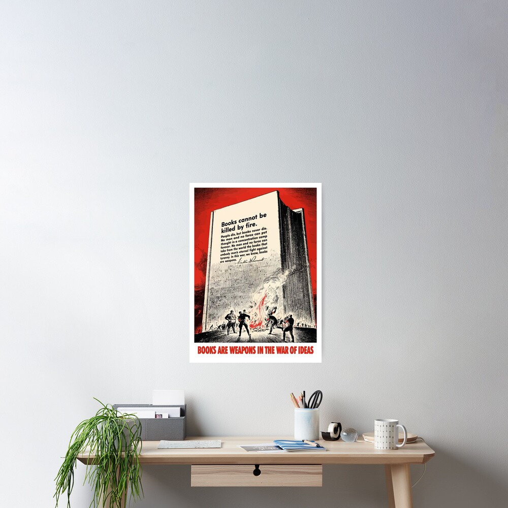 Books Are Weapons In The War Of Ideas Poster
