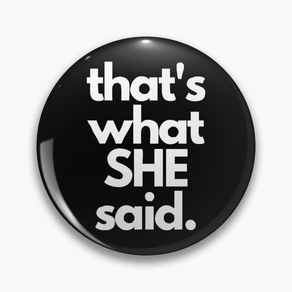 Item preview, That's What She Said designed and sold by supermara.