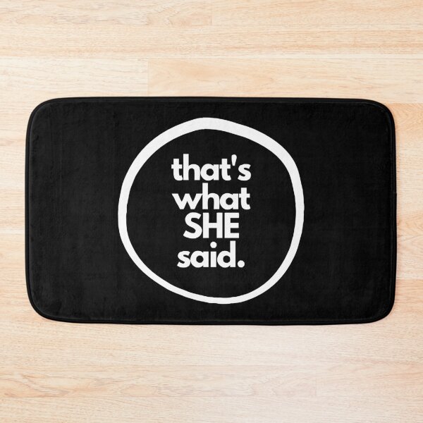 Item preview, That's What She Said designed and sold by supermara.