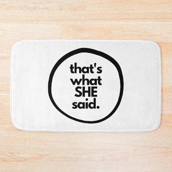 Item preview, That's What She Said designed and sold by supermara.