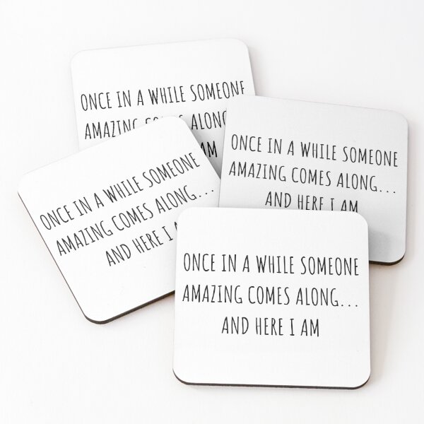 Item preview, Once in a While Someone Amazing Comes Along and Here I Am designed and sold by JustCreativity.