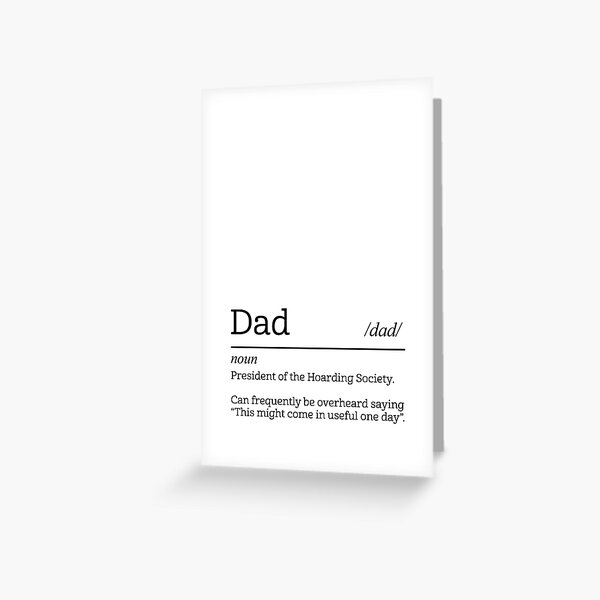 Dad the Hoarder! Funny Father's Day card Greeting Card