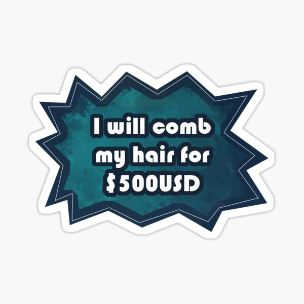 Item preview, I Will Comb My Hair designed and sold by yennyyeet.