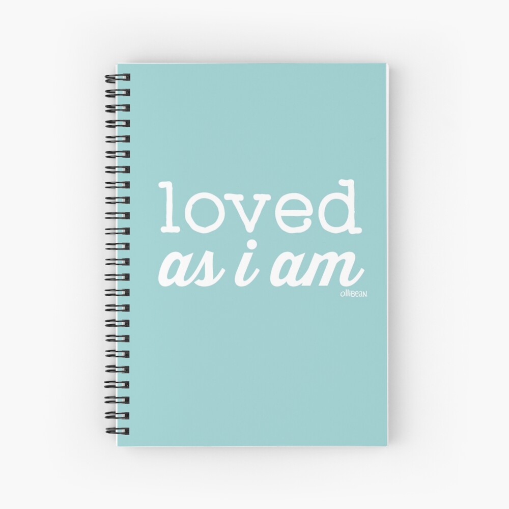 Loved As I AM Spiral Notebook