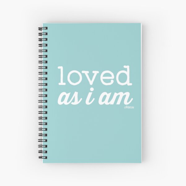 Loved As I AM Spiral Notebook