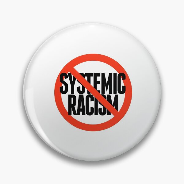 Item preview, No Systemic Racism designed and sold by partyfarty.