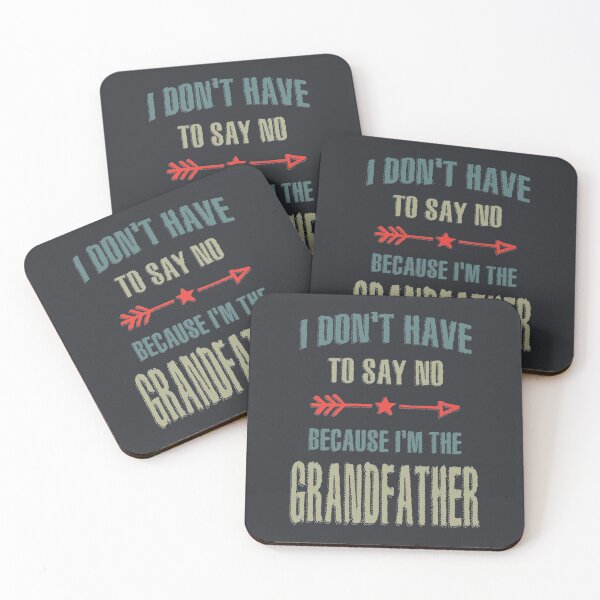 Item preview, Mens I Don't Have To Say No Because I'm The Grandfather Gift designed and sold by cidolopez.