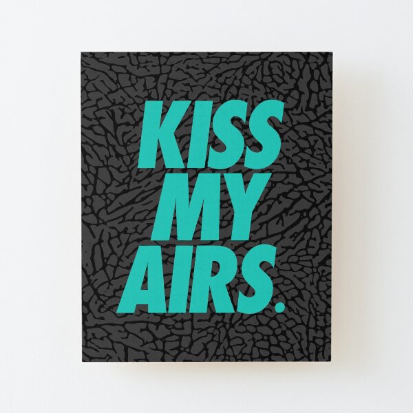 kiss my airs carpet
