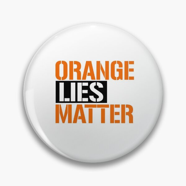 Item preview, Orange Lies Matter designed and sold by partyfarty.