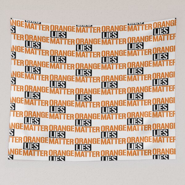Item preview, Orange Lies Matter designed and sold by partyfarty.