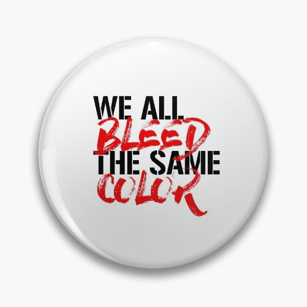 Item preview, We all bleed the same color designed and sold by partyfarty.
