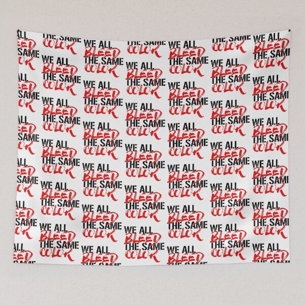 Item preview, We all bleed the same color designed and sold by partyfarty.